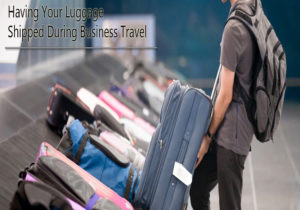 Having Your Luggage Shipped During Business Travel